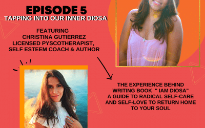 Episode 5: Tapping into our Inner Diosa
