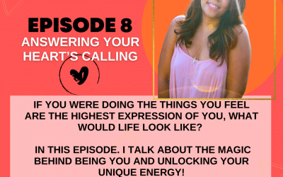 Episode 8: Answering Your Heart’s Calling